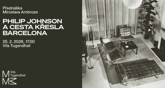Philip Johnson a cesta křesla Barcelona / přednáška PhDr. Miroslava Ambroze